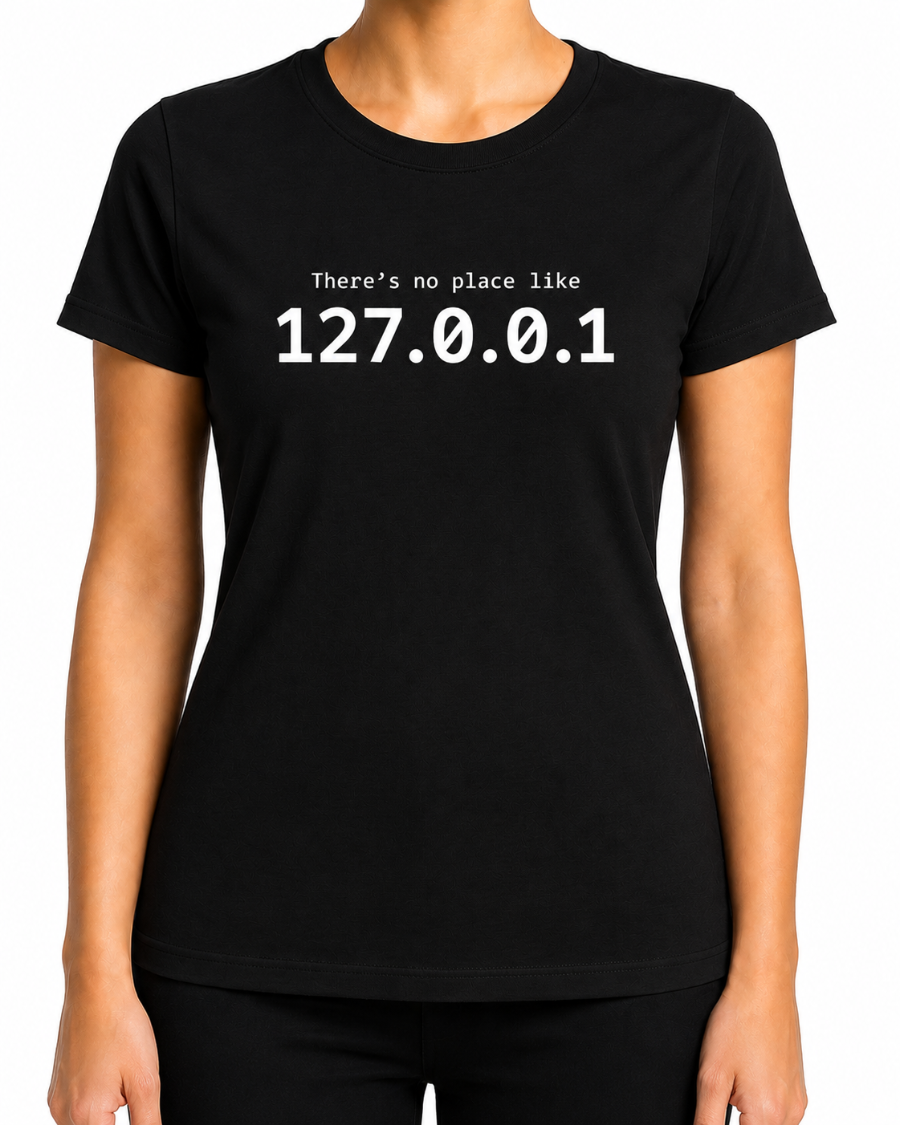 No Place Like Localhost T-Shirt