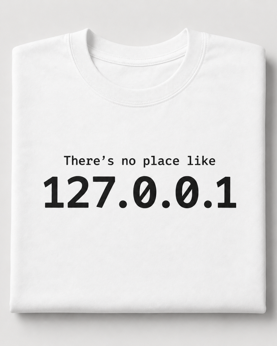 No Place Like Localhost T-Shirt — White