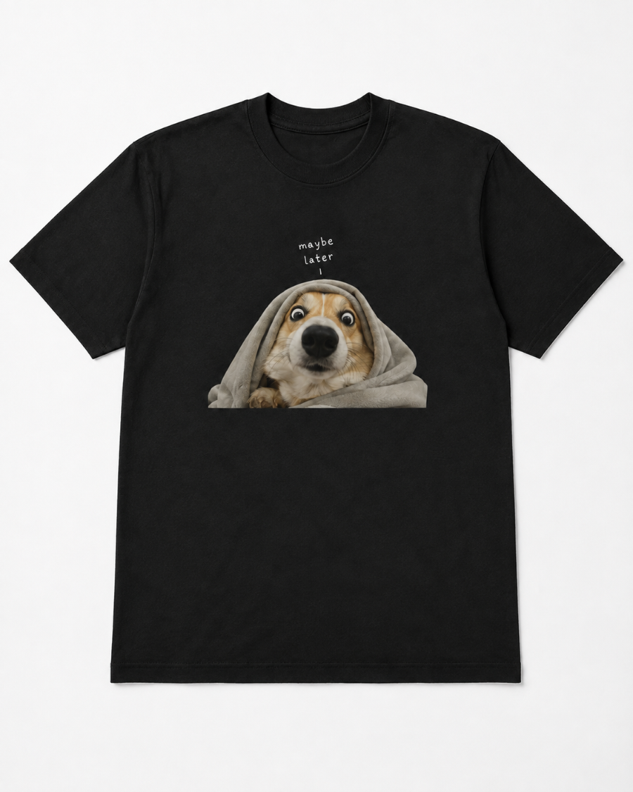 Maybe Later Dog T-Shirt — Black